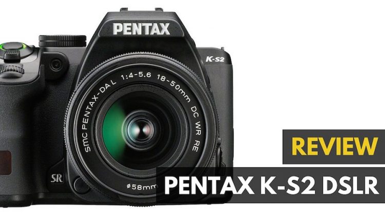 Pentax K S2 Review