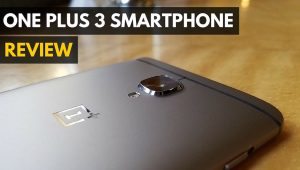 One Plus 3 Review